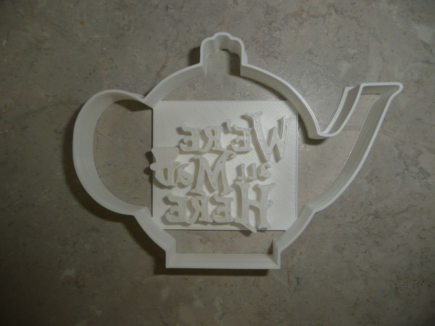 We're All Mad Here Alice in Wonderland Tea Party Cookie Cutter USA Made PR2506